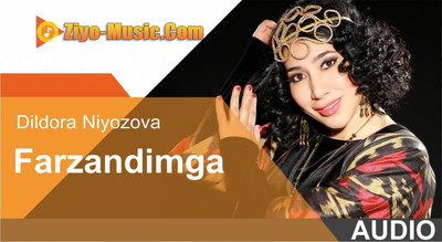 Dildora Niyozova - Farzandimga (Qo'shiq matni)